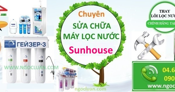 thay loi may loc nuoc sunhouse