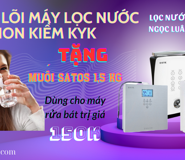 thay loi may loc nuoc ion kiem kyk