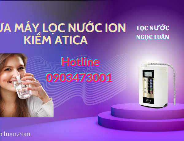 sua may loc nuoc ion kiem atica