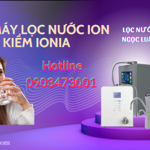 sua may loc nuoc ion kiem ionia